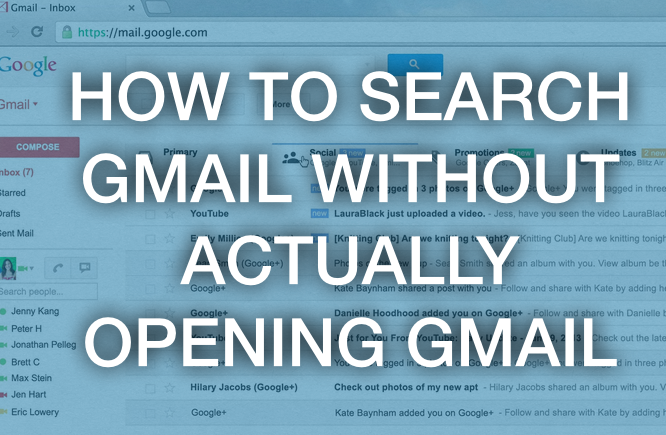 HOW TO SEARCH GMAIL WITHOUT ACTUALLY OPENING GMAIL
